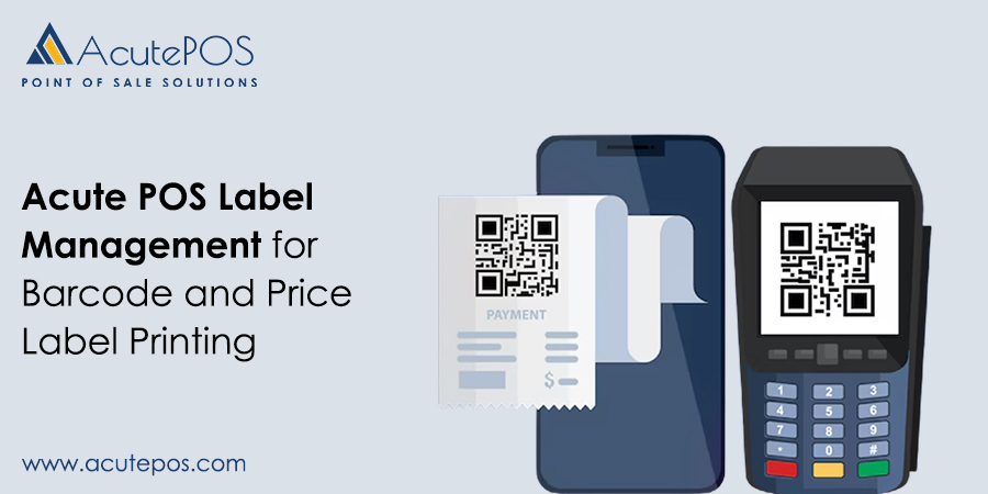 Acute POS Label Management for Barcode and Price Label Printing